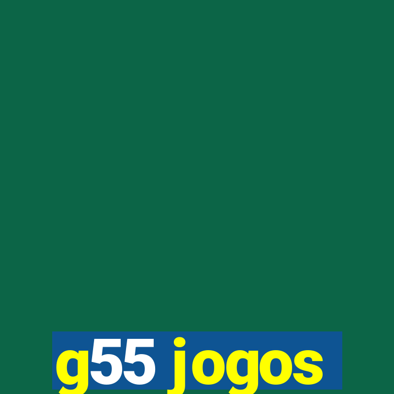 g55 jogos